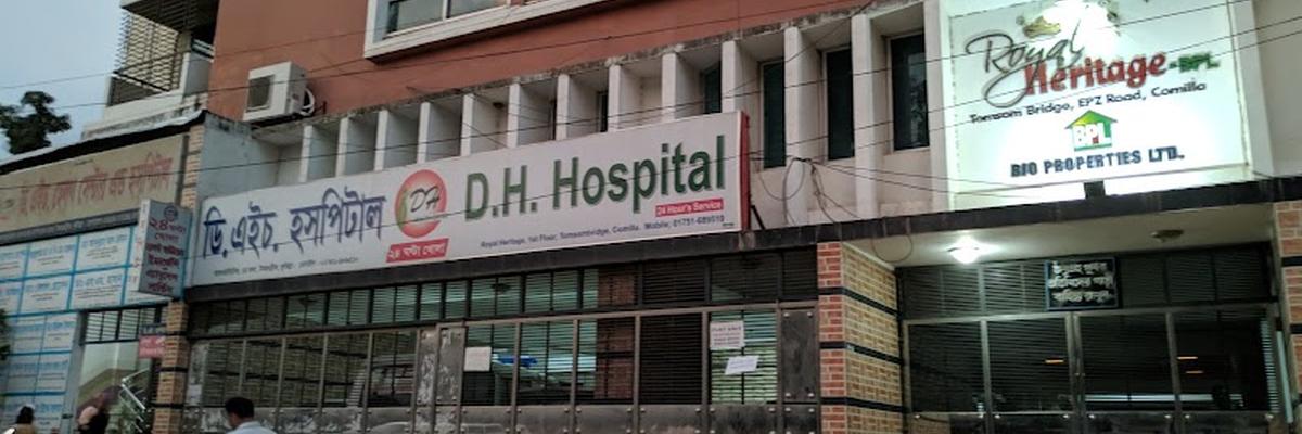D. H. Hospital, Comilla