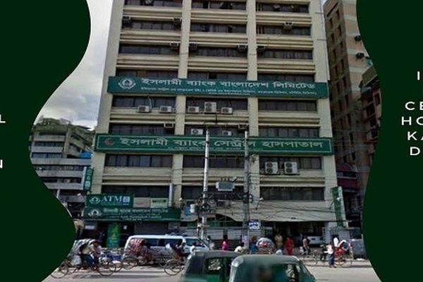 Islami Bank Central Hospital, Kakrail